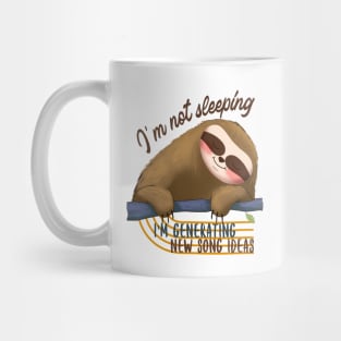 I'm Not Sleeping, I'm Generating Song Ideas Mug